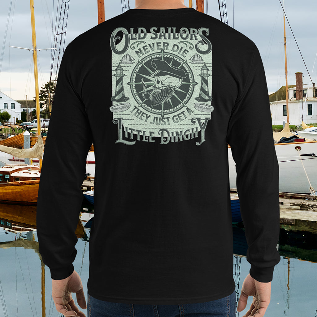 "Old Sailors Never Die..." Long Sleeve Tee
