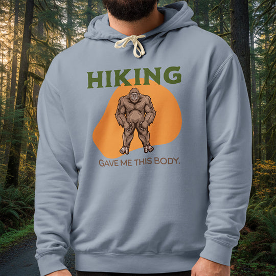 Hiking Gave Me This Body Hoodie – Burly Sasquatch Garment-Dyed Cotton Pullover
