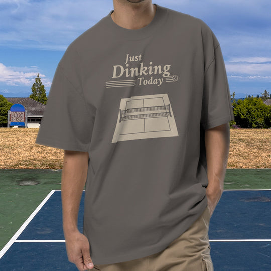 Just Dinking Today Pickleball Heavyweight Tee